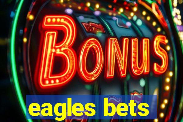 eagles bets
